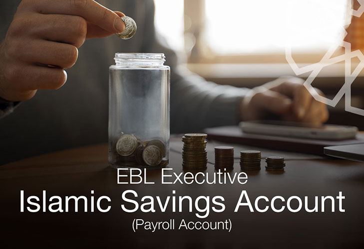 EBL Executive Islamic Savings Account (Payroll Account)